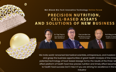 2022 Wel-Bloom Bio-Tech Innovative Technology Forum: Precision Nutrition, Cell-based Assays and Solutions of new Business