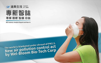Vol.17 : The world shrouded by PM2.5. New air pollution control act by Wel-Bloom Bio-Tech Corp.－Part Two